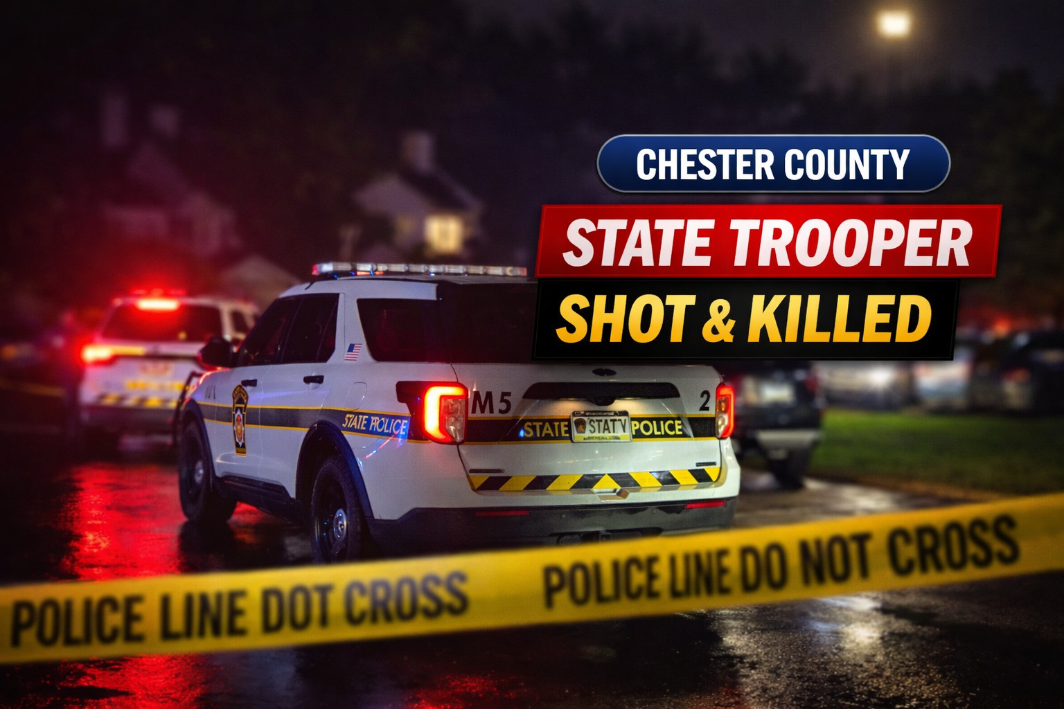 Pennsylvania State Trooper Killed During Traffic Stop In Chester County ...